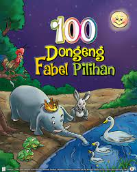 100 Dongeng Fabel Pilihan Dongeng Sebelum Tidur Dongeng Buku
