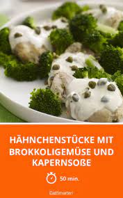 Hahnchenstucke Mit Brokkoligemuse Und Kapernsosse Rezept Brokkoli Gemuse Vegetarische Gerichte Kapernsosse