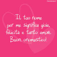 Frasi Di Auguri Per Dire Buon Onomastico Amore Mio Le 25 Piu Belle Buon Onomastico Onomastico Frasi D Amore