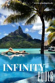 Wow Das Sind Die Schonsten Infinity Pools Der Welt Urlaubsguru Infinity Pools Wellnessurlaub Urlaub