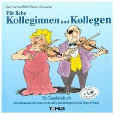 Das Geschenkbuch Fur Liebe Kollegen Von Gert Sommerfeldt Portofrei Bei Bucher De Bestellen