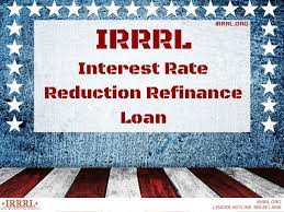 Irrrl Interest Rate Reduction Refinance Loan Refinance Loans Interest Rates Interesting Things