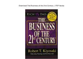 21st century skills and competences for new millennium learners in oecd countries. Robert Kiyosaki Business Of The 21st Century Pdf Financeviewer