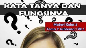 Kata Tanya Dan Fungsinya Youtube