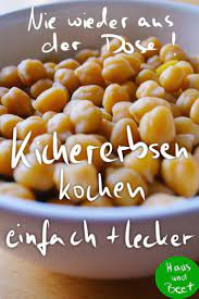 Kichererbsen Kochen Einfach Und Nebenbei Haus Und Beet Kichererbsen Kochen Getrocknete Kichererbsen Kichererbsen