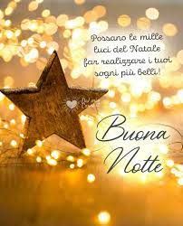 Possano Le Mille Luci Del Natale Far Realizzare I Tuoi Sogni Piu Belli Buona Notte Buonanotte Auguri Di Buona Notte Natale