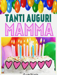 Tanti Auguri Mamma Immagine Gif Biglietti D Auguri Di Compleanno Mamma Buon Compleanno Buon Compleanno Figlia Compleanno Figli