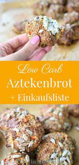 Azteken Schatz Brot Ohne Kohlenhydrate Rezept Brot Ohne Kohlenhydrate Rezepte Kohlenhydratarme Rezepte