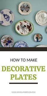 Make Your Own Decorative Plates Semigloss Design In 2020 Decorative Plates Easy Diy Art Unique Plates