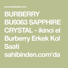 Burberry Bu9363 Sapphire Crystal Ikinci El Burberry Erkek Kol Saati Sahibinden Com Da Ikinci El