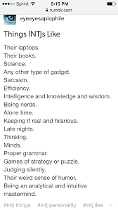 Replace Science With Literature Or Forensics And This Is Completely Accurate I Agree But I Like Science Too Intj Intj Personality Mbti