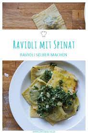 Teigtaschen International Ravioli Mit Spinatfullung Caros Kuche Rezept Ravioli Selber Machen Nudelteig Selber Machen Ravioli
