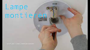 Decken Lampe Anschliessen Anleitung Youtube