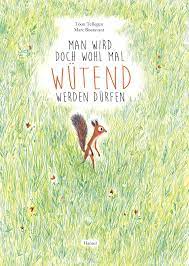 Man Wird Doch Wohl Mal Wutend Werden Durfen By Toon Telegen Marc Boutavant Ill Hanser Verlag Bucher Fur Kinder Bilderbuch Kinderbucher