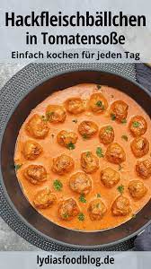 Hackballchen In Tomatensosse Lydiasfoodblog Rezept Rezepte Hackfleisch Rezepte Einfach Essensrezepte