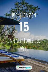 Wow Das Sind Die Schonsten Infinity Pools Der Welt Urlaubsguru Urlaubsguru Infinity Pools Urlaub Am Meer