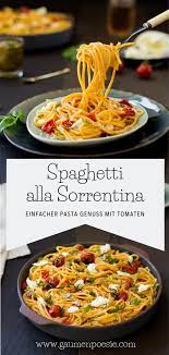 Spaghetti Alla Sorrentina Gaumenpoesie Rezept Lecker Kochen Rezepte Einfache Rezepte Wenig Zutaten