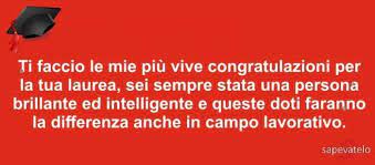 Frasi Di Congratulazioni E Auguri Per La Laurea Laurea Idee Di Laurea