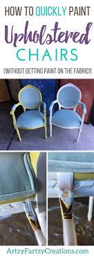 A Quick And Easy Way To Paint Upholstered Chairs Without Removing The Upholstery How To Pai Upholstered Chairs Painted Furniture Ideas Dressers Cushion Fabric