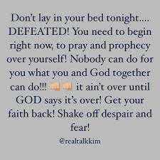I Dare You To Get Up And Literally Shake That Worry Fear And Hopelessness Off Of You As Long As Yo Encouragement Quotes Spiritual Quotes Inspirational Quotes