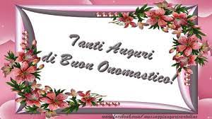 Tanti Auguri Di Buon Onomastico Buon Onomastico Onomastico Buon Compleanno