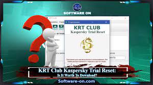 Kaspersky Trial Reset Krt Club Download 2020 2021 Is It Safe Software On