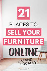 The 21 Best Places To Sell Used Furniture Online And Locally In 2020 Sell Used Furniture Things To Sell Used Furniture Online