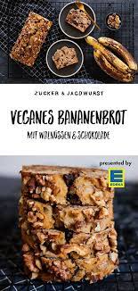 Veganes Bananenbrot Mit Walnussen Und Schokolade Gesund Rezept Ohnezucker Einfach Saftig Bananen Brot Bananenbrot Bananen Brot Vegan