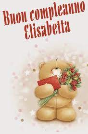 Buon Compleanno Elisabetta Buon Compleanno Immagini Di Compleanno Buon Compleanno Figlio