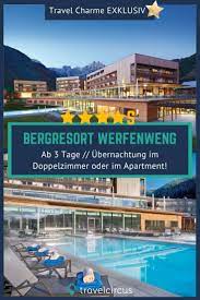 4 S Travel Charme Bergresort Werfenweng Wellnessurlaub Doppelzimmer Urlaub Berge