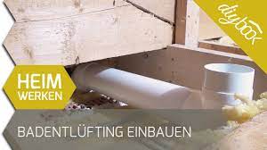 Badentluftung Nachtraglich Einbauen Youtube