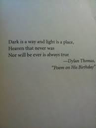 Dylan Thomas Heaven That Never Was Nor Will Ever Be Is Always True 3 Happy Hundredth Birthday Bard Dylan Thomas Quotes Words Quotes Words