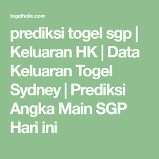 Prediksi Togel Sgp Keluaran Hk Data Keluaran Togel Sydney Prediksi Angka Main Sgp Hari Ini Sydney Mainan