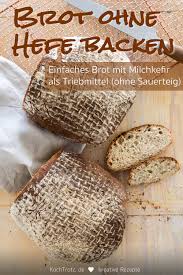 Milchkefir Brot Grundrezept Ohne Hefe Und Ohne Sauerteig Kochtrotz Kreative Rezepte Rezept In 2020 Rezepte Brot Grundrezept Kefir