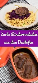Super Zarte Rinderrouladen Aus Dem Backofen Rinderrouladen Rezepte Rinderrouladen Rezept Einfach