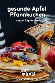 Gesunde Apfelpfannkuchen Vegan Glutenfrei Mrs Flury Rezept Apfelpfannkuchen Gesundes Essen Vegan