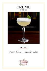 Rezept Fur Original Pisco Sour Creme Guides Rezept Pisco Sour Pisco Alkoholfreie Getranke