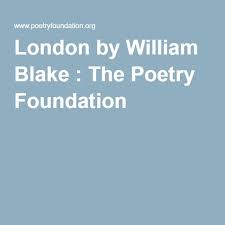 London By William Blake The Poetry Foundation Poetry Foundation Blake Poetry Poetry