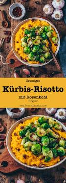 Cremiges Kurbis Risotto Mit Rosenkohl Und Nussen Vegan Kurbisrisotto Rezepte Rosenkohl