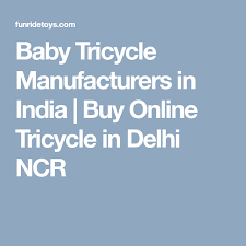 Baby Tricycle Manufacturers In India Buy Online Tricycle In Delhi Ncr Baby Online Tricycle Baby