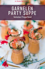 Garnelen Party Suppe Im Glas Fingerfood Vom Feinsten Fingerfood Suppe Im Glas Fingerfood Rezepte