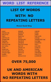 Of course, you should never use it while playing competitive games. List Of Words With No Repeating Letters Kindle Edition By King Steven Reference Kindle Ebooks Amazon Com