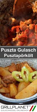 Puszta Gulasch Pusztaporkolt Gulaschkessel Rezepte Gulasch Gulasch Rezepte Und Gulaschkessel