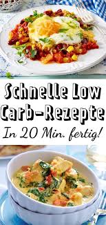 Schnelle Low Carb Rezepte In 20 Minuten Fertig Lecker Low Carb Rezepte Abendessen Rezepte Low Carb Rezepte
