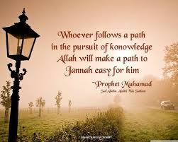 Whoever Follows A Path In The Pursuit Of Knowledge Allah Will Make A Path To Jannah Paradise Easy For Him P Islamic Online University Islam Islam Facts
