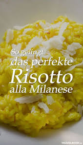 Risotto Alla Milanese Selbst Gemacht Mit Diesem Rezept Klappt S Travelbook Risotto Alla Milanese Risotto Safranrisotto