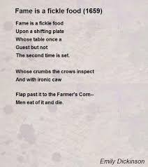 Fame Is A Fickle Food 1659 Poem By Emily Dickinson Poem Hunter Dickinson Poems Emily Dickinson Poems Poems