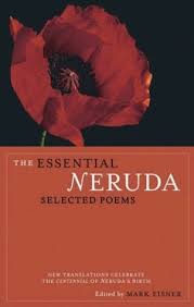 This Book Or Any Pablo Neruda Book The Essential Neruda 20 Love Poems And A Song Of Despair Residence On Earth The Book Of Questi Pablo Neruda Books Poems