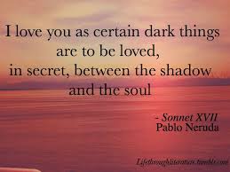 Pablo Neruda Short Poems Google Search Inspirational Poems Neruda Quotes Love Poems
