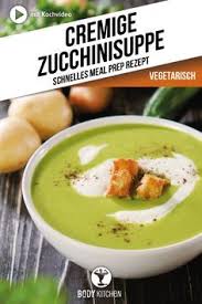 Zucchinisuppe In 2020 Zucchinisuppe Zucchini Und Rezepte